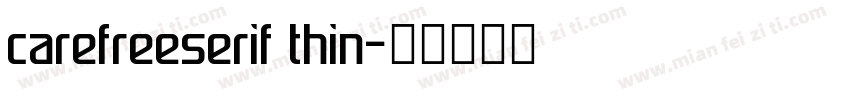 carefreeserif thin字体转换